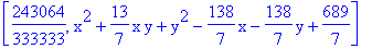 [243064/333333, x^2+13/7*x*y+y^2-138/7*x-138/7*y+689/7]